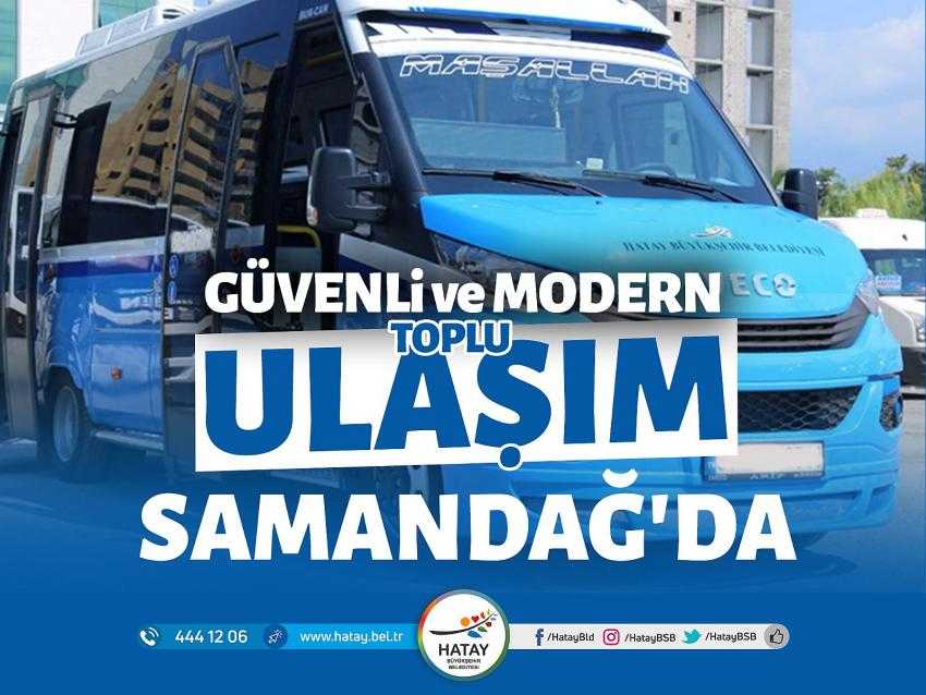 Modern Ulaşım Samandağ’da Başlıyor